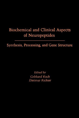 Imagen de portada: Biochemical and Clinical Aspects of  Neuropeptides Synthesis, Processing, and Gene Structure 1st edition 9780124173200