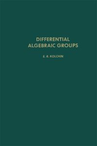 صورة الغلاف: Differential algebraic groups 9780124176409