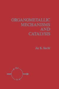 表紙画像: Organometallic Mechanisms and Catalysis: The Role of Reactive Intermediates in Organic Processes 9780124182509