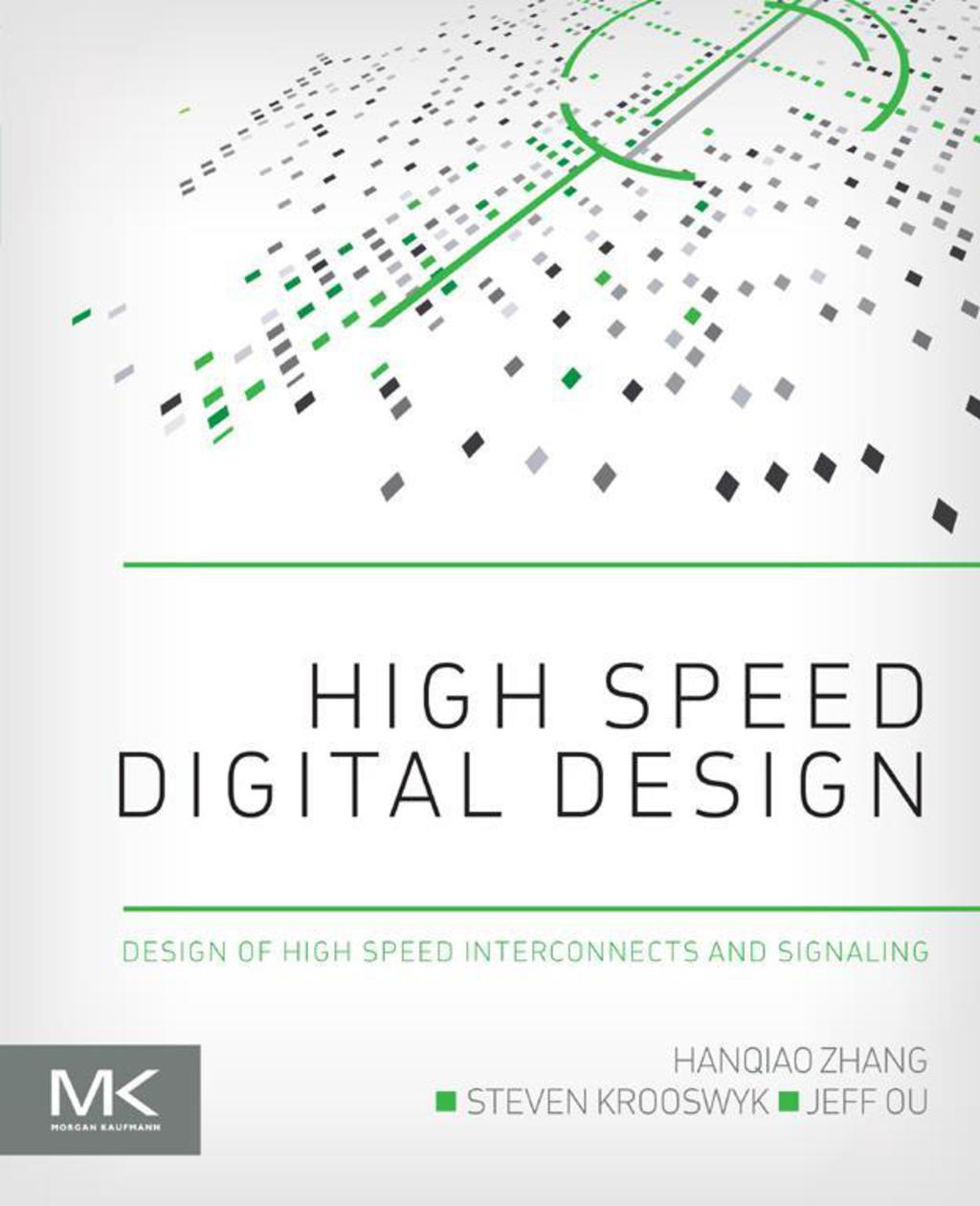 High Speed Digital Design: Design of High Speed Interconnects and Signaling