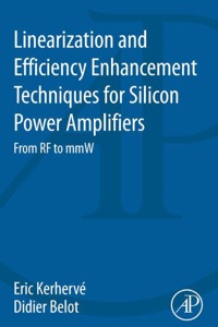 صورة الغلاف: Linearization and Efficiency Enhancement Techniques for Silicon Power Amplifiers: From RF to mmW 9780124186781
