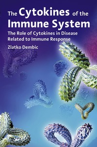 Omslagafbeelding: The Cytokines of the Immune System: The Role of Cytokines in Disease Related to Immune Response 9780124199989