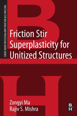 Cover image: Friction Stir Superplasticity for Unitized Structures: A volume in the Friction Stir Welding and Processing Book Series 9780124200067