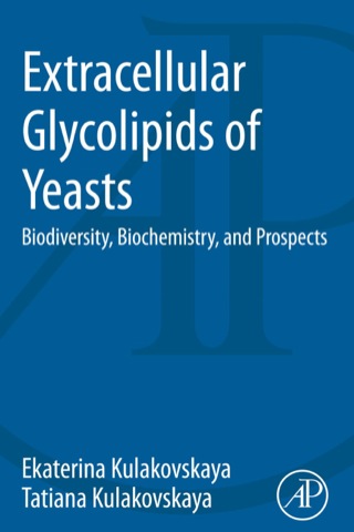 Omslagafbeelding: Extracellular Glycolipids of Yeasts: Biodiversity, Biochemistry, and Prospects 9780124200692