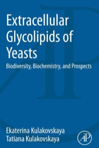 表紙画像: Extracellular Glycolipids of Yeasts: Biodiversity, Biochemistry, and Prospects 9780124200692