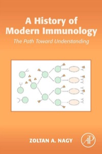 Imagen de portada: A History of Modern Immunology: The Path Toward Understanding 9780124169746