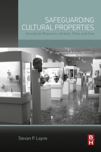 صورة الغلاف: Safeguarding Cultural Properties: Security for Museums, Libraries, Parks, and Zoos 9780124201125