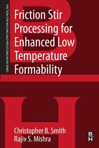 Imagen de portada: Friction Stir Processing for Enhanced Low Temperature Formability: A volume in the Friction Stir Welding and Processing Book Series 9780124201132