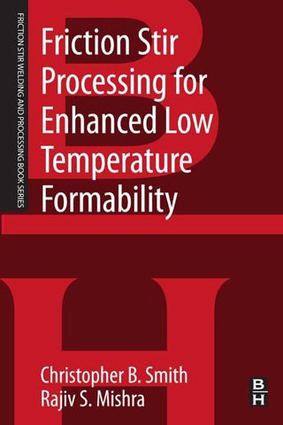 Imagen de portada: Friction Stir Processing for Enhanced Low Temperature Formability: A volume in the Friction Stir Welding and Processing Book Series 9780124201132