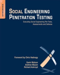 表紙画像: Social Engineering Penetration Testing: Executing Social Engineering Pen Tests, Assessments and Defense 9780124201248