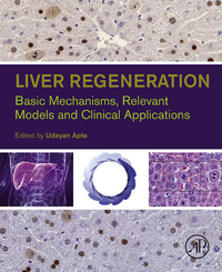 Omslagafbeelding: Liver Regeneration: Basic Mechanisms, Relevant Models and Clinical Applications 9780124201286