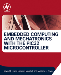 Imagen de portada: Embedded Computing and Mechatronics with the PIC32 Microcontroller 9780124201651