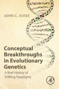 Omslagafbeelding: Conceptual Breakthroughs in Evolutionary Genetics: A Brief History of Shifting Paradigms 9780124201668