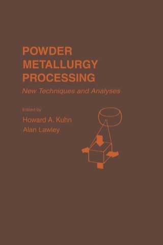 Cover image: Powder Metallurgy Processing: The Techniques and Analyses 9780124284500