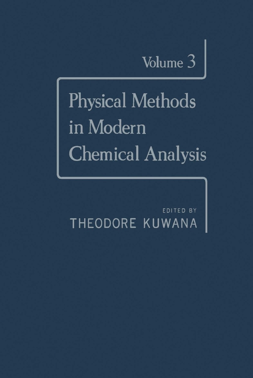 Physical Methods in Modern Chemical Analysis V3 1st Edition