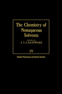 Imagen de portada: The Chemistry of Nonaqueous Solvents V4: Solution Phenomena and Aprotic Solvents 1st edition 9780124338043
