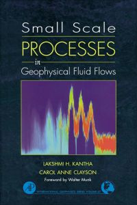 Imagen de portada: Small Scale Processes in Geophysical Fluid Flows 9780124340701