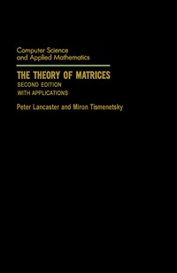 表紙画像: The Theory of Matrices: With Applications 2nd edition 9780124355606