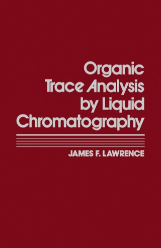 صورة الغلاف: Organic Trace Analysis by Liquid Chromatography 1st edition 9780124391505