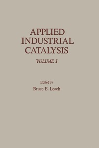 صورة الغلاف: Applied Industrial Catalysis 1st edition 9780124402010