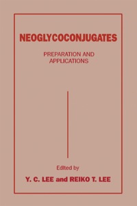 صورة الغلاف: Neoglycoconjugates: Preparation and Applications 9780124405851
