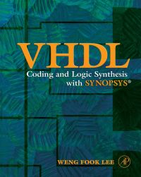 Omslagafbeelding: VHDL Coding and Logic Synthesis with Synopsys 9780124406513