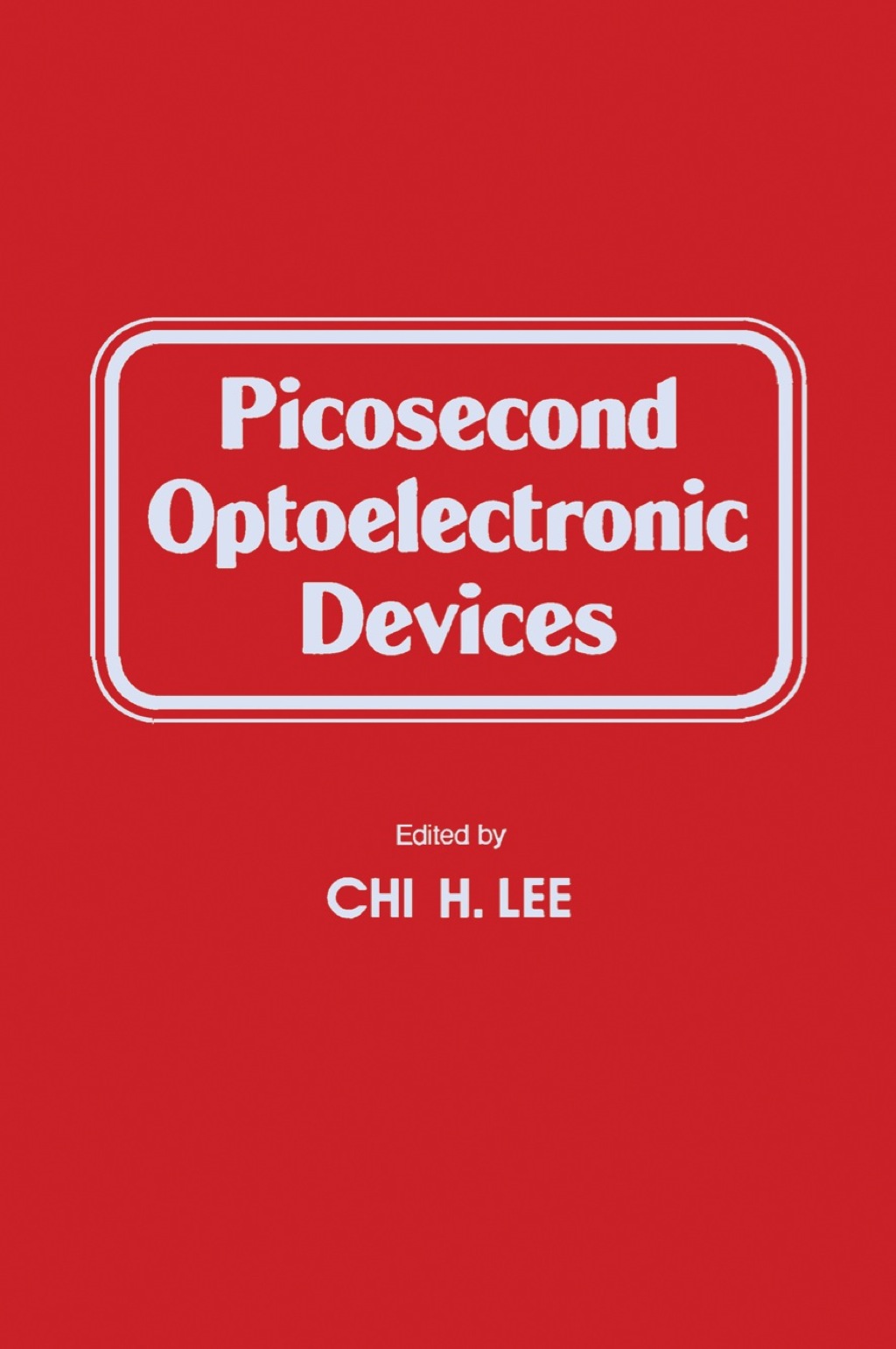 Picosecond Optoelectronic Devices 1st Edition
