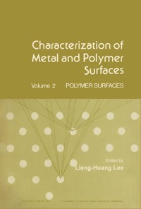 Immagine di copertina: Characterization of Metal and Polymer Surfaces V2: Polymer Surfaces 1st edition 9780124421028