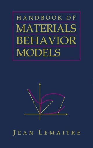 Cover image: Handbook of Materials Behavior Models, Three-Volume Set: Nonlinear Models and Properties 9780124433410