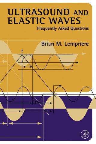 Cover image: Ultrasound and Elastic Waves: Frequently Asked Questions 9780124433458