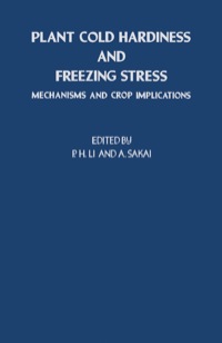 表紙画像: Plant Cold Hardiness and Freezing Stress: Mechanisms and Crop Implications 1st edition 9780124476509