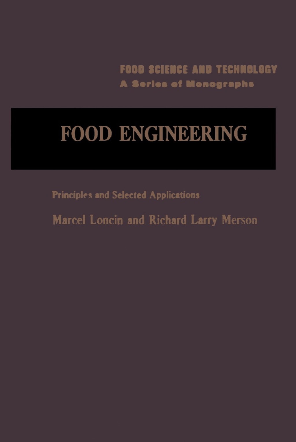 Food Engineering: Principals And Selected Applications