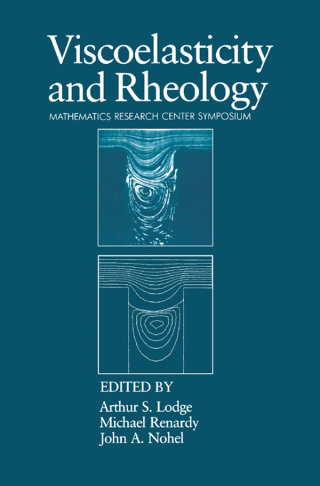 Cover image: Viscoelasticity and Rheology: Proceedings of a Symposium Conducted by the Mathematics Research Center, the University of Wisconsin–Madison, October 16–18, 1984 9780124549401