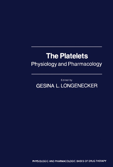 The Platelets: Physiology And Pharmacology, 1st Edition - FULL INSTANT DOWNLOAD | PDF DOCX EPUB