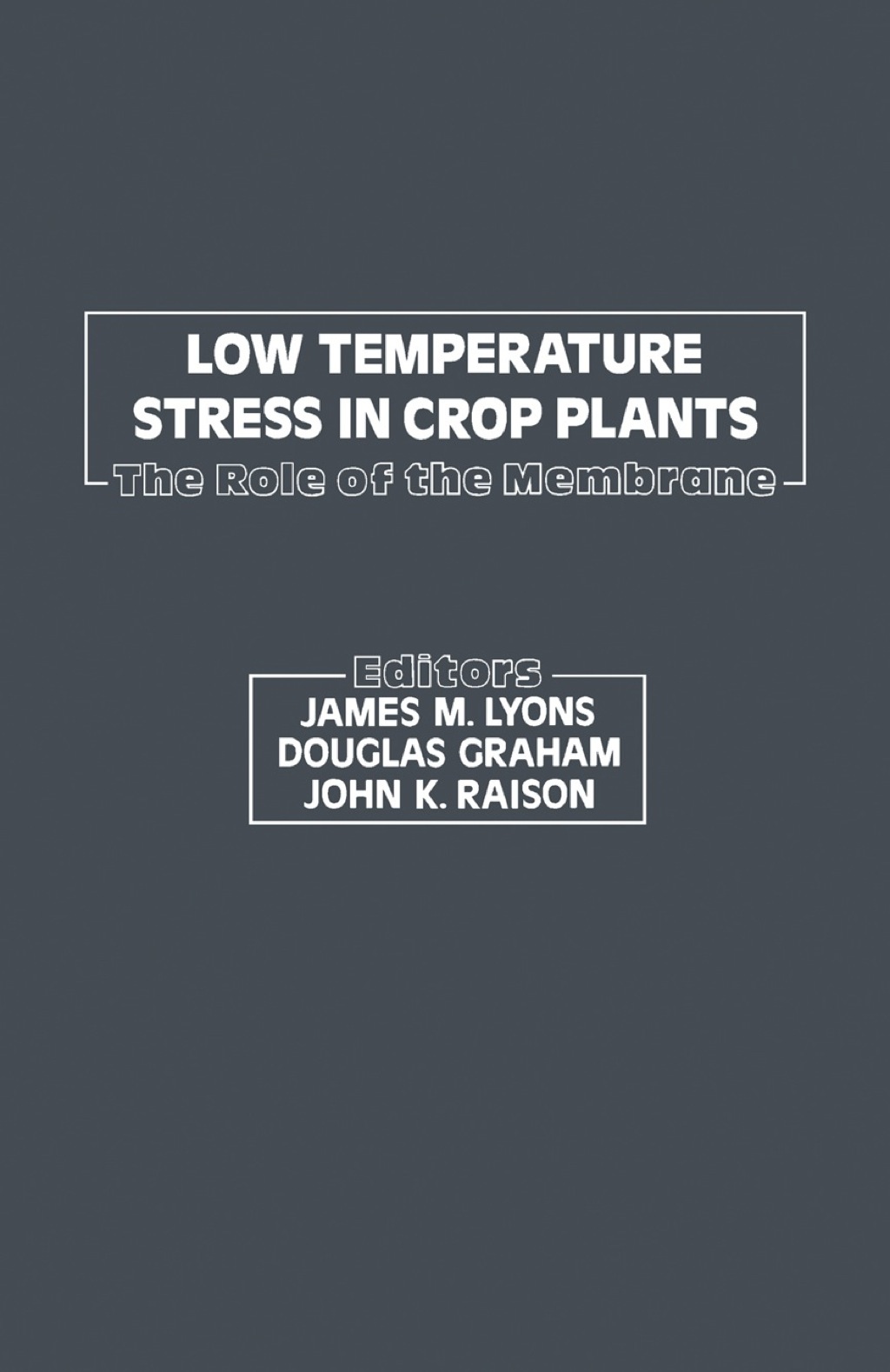 Low Temperature Stress In Crop Plants: The Role of The Membrane