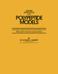 Cover image: Assembly Instructions for Polypeptide Models: Academic Press/Molecular Design Inc. Precision Molecular Models 9780124624313