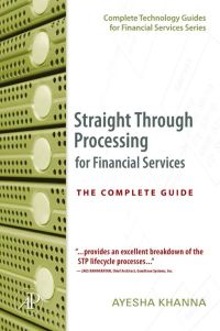 Omslagafbeelding: Straight Through Processing for Financial Services: The Complete Guide 9780124664708