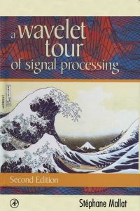 Cover image: A Wavelet Tour of Signal Processing 2nd edition 9780124666061