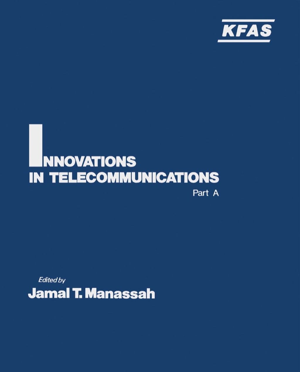 Innovations in Telecommunications Part A 1st Edition