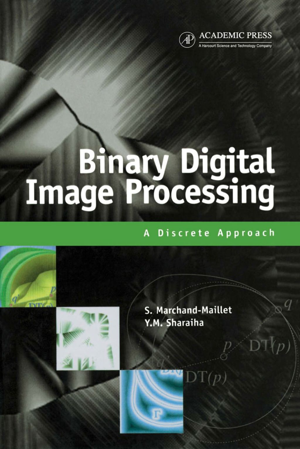 Binary Digital Image Processing: A Discrete Approach