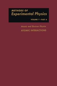 صورة الغلاف: Atomic and Electron Physics: Atomic Interactions 9780124759077