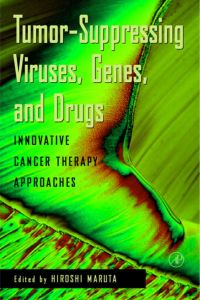 Cover image: Tumor Suppressing Viruses, Genes, and Drugs: Innovative Cancer Therapy Approaches 9780124762497