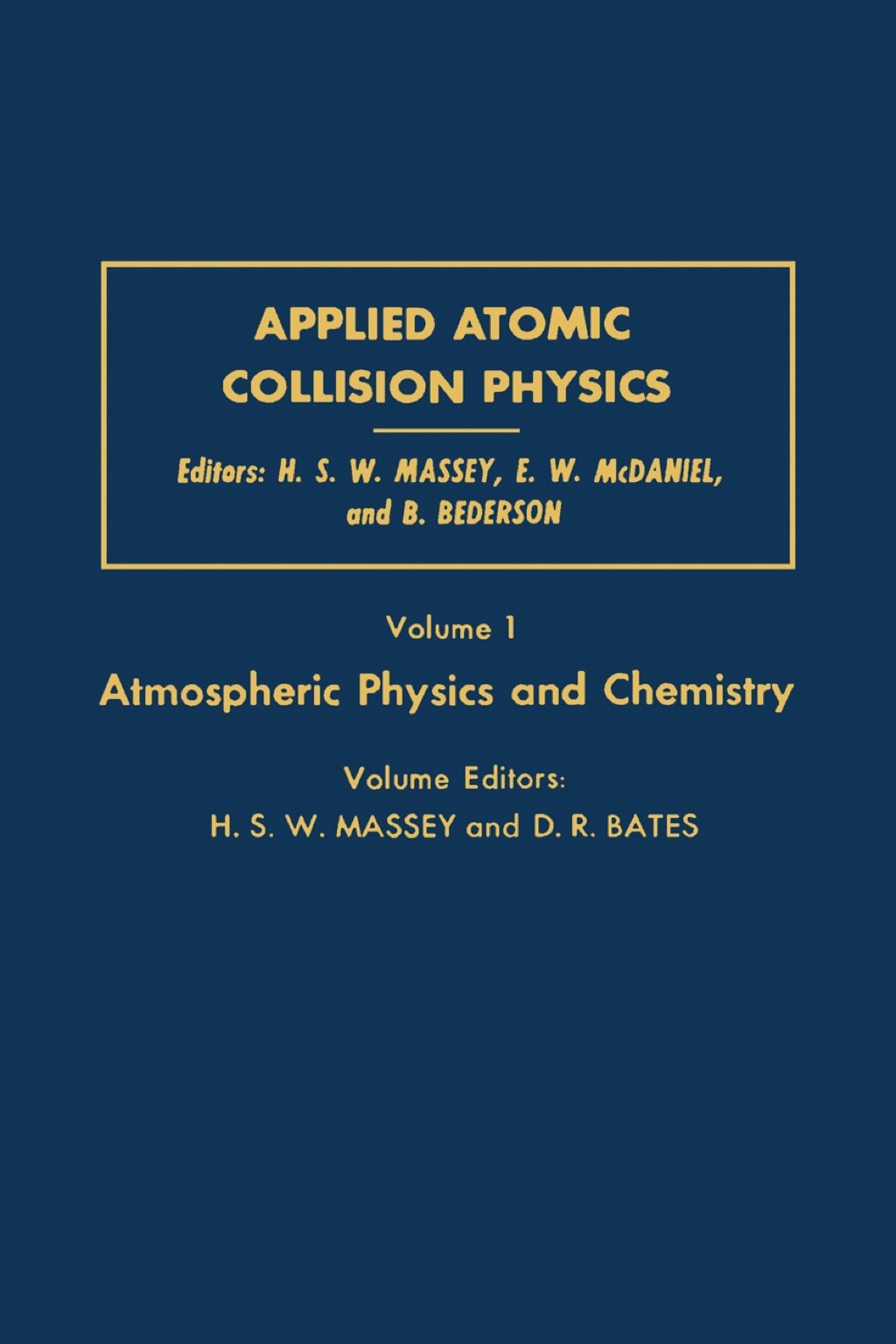 Applied Atomic Collision Physics: Atmospheric Physics and Chemistry 1st Edition