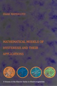 Cover image: Mathematical Models of Hysteresis and their Applications 2nd edition 9780124808737