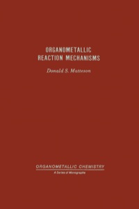 Imagen de portada: Organometallic Reaction Mechanisms Of The Nontransition Elements 1st edition 9780124811508