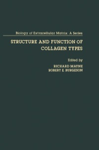 表紙画像: Structure and function of Collagen types 9780124812802