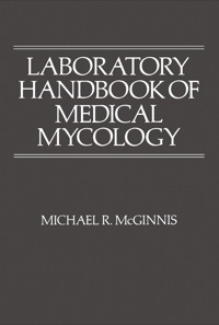 表紙画像: Laboratory Handbook of Medical Mycology 1st edition 9780124828506
