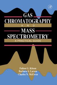 Omslagafbeelding: Gas Chromatography and Mass Spectrometry: A Practical Guide 9780124833852