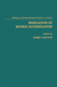 Imagen de portada: Regulation of matrix Accumulation 1st edition 9780124874251