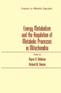 Imagen de portada: Energy Metabolism and the Regulation of Metabolic Processes in Mitochondria 1st edition 9780124878501